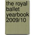 The Royal Ballet Yearbook 2009/10