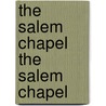 The Salem Chapel the Salem Chapel door Margaret Wilson Oliphant