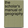 The Scholar's Manual Of Geography door Allman And Sons