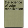 The Science of Voter Mobilization door Onbekend