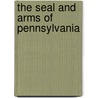 The Seal And Arms Of Pennsylvania door James Evelyn Pilcher