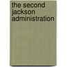 The Second Jackson Administration door Eugene M. Wait