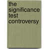 The Significance Test Controversy door Onbekend