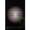 The Significance of Consciousness door Charles Siewert