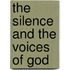 The Silence And The Voices Of God