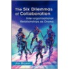 The Six Dilemmas of Collaboration door Jim Bryant