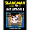 The Slangman Guide to Biz Speak 1 door David Burke