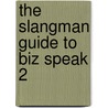 The Slangman Guide to Biz Speak 2 door David Burke