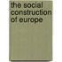 The Social Construction Of Europe