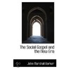 The Social Gospel And The New Era door John Marshall Barker