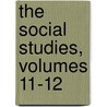The Social Studies, Volumes 11-12 door Association American Histor