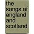 The Songs Of England And Scotland