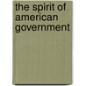 The Spirit Of American Government by James Allen Smith
