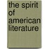 The Spirit Of American Literature