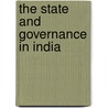 The State And Governance In India door William F. Kuracina