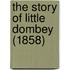 The Story Of Little Dombey (1858)