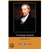 The Strange Vanguard (Dodo Press) by Arnold Bennettt