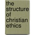 The Structure Of Christian Ethics