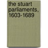 The Stuart Parliaments, 1603-1689 door David L. Smith