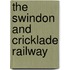 The Swindon And Cricklade Railway