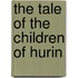 The Tale of The Children of Hurin