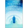 The Teachings Of The Shining Ones by Lynn Hall