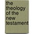 The Theology Of The New Testament