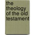 The Theology of the Old Testament