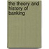 The Theory And History Of Banking