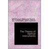 The Theory Of Optical Instruments door Edmund Taylor Whittaker