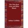 The Thin Red Line; And Blue Blood by Arthur Griffiths