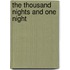 The Thousand Nights And One Night