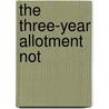 The Three-Year Allotment Not door Joanna Cruddas