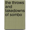 The Throws And Takedowns Of Sombo door Geoff Thompson