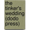 The Tinker's Wedding (Dodo Press) door John M. Synge