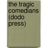 The Tragic Comedians (Dodo Press) door George Meredith