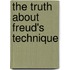 The Truth About Freud's Technique