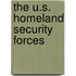 The U.S. Homeland Security Forces