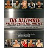 The Ultimate Mixed Martial Artist door Erich Krauss