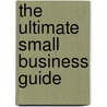 The Ultimate Small Business Guide door Perseus Publishing