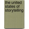 The United States Of Storytelling door Dan Keding