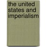 The United States and Imperialism by Frank Ninkovich
