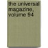 The Universal Magazine, Volume 94