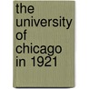 The University Of Chicago In 1921 door University of Chicago