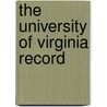 The University Of Virginia Record by Unknown