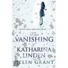 The Vanishing of Katharina Linden door Helen Grant