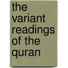 The Variant Readings of the Quran by Ahmad Ali Muhammad Abd Allah