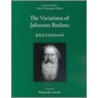 The Variations Of Johannes Brahms by Julian Littlewood