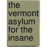 The Vermont Asylum For The Insane door Brattleboro Brattleboro Retreat