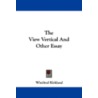 The View Vertical and Other Essay by Winifred Kirkland